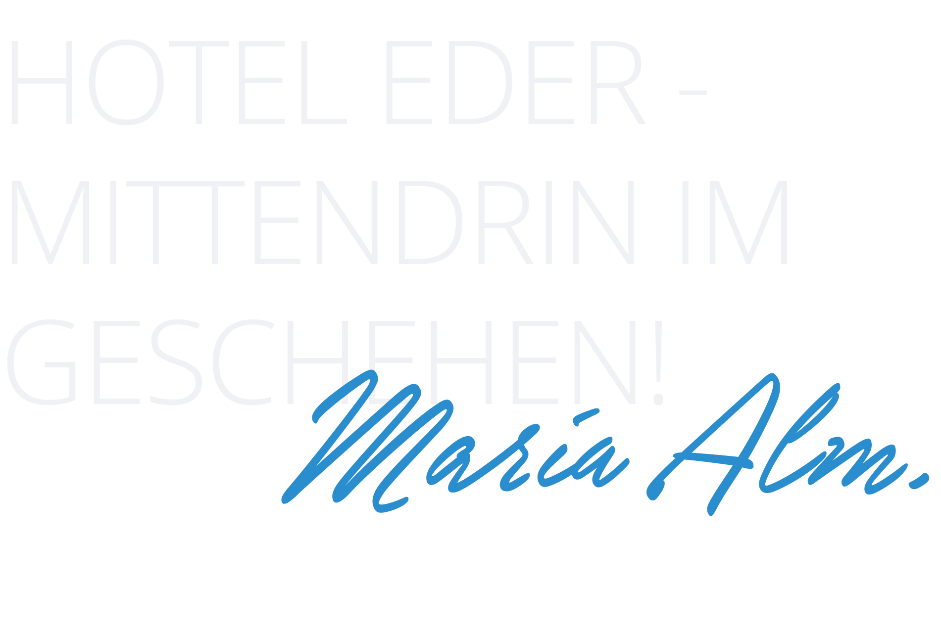 Hotel Eder – Mittendrin im Geschehen!